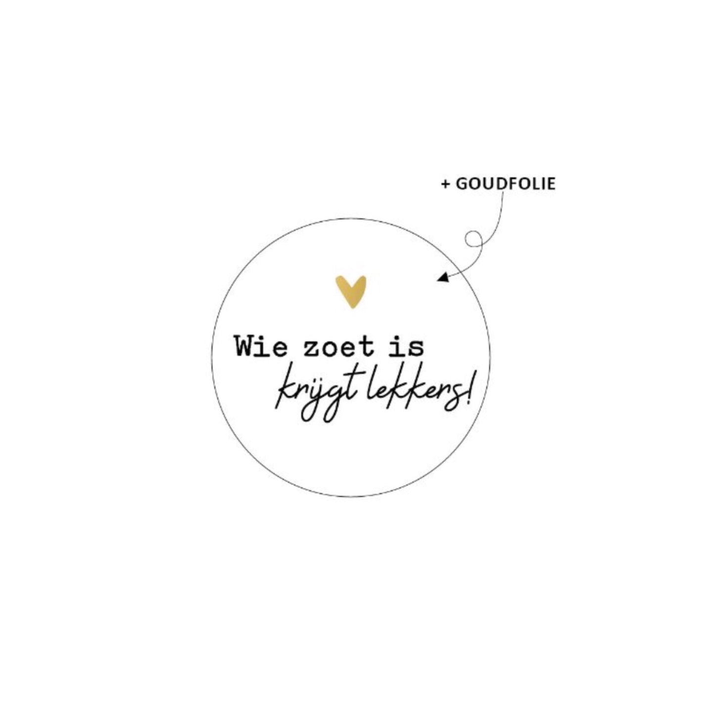 Cadeaustickers | wie zoet is krijgt lekkers (10 stuks)