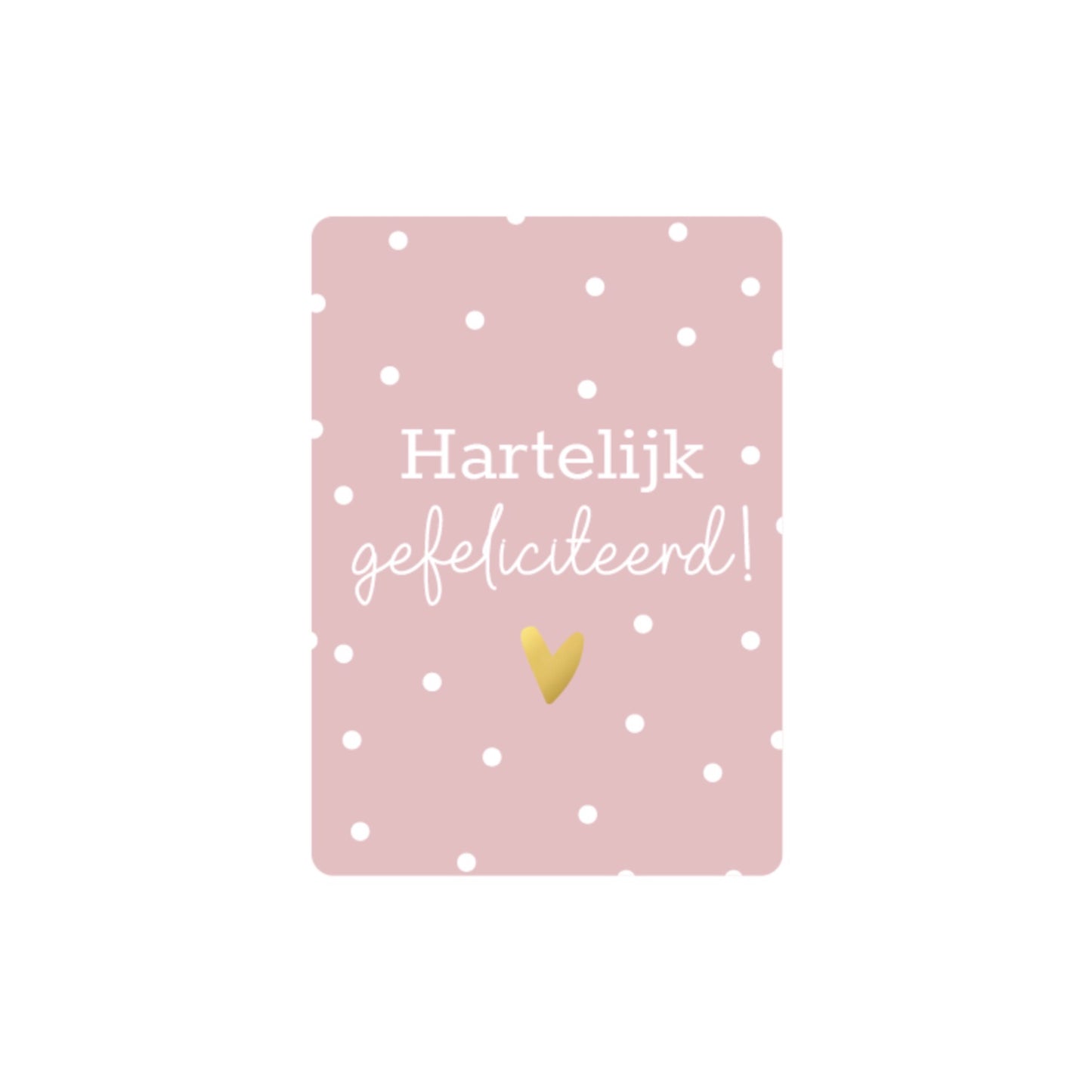 Minikaartje - hartelijk gefeliciteerd - roze - A7