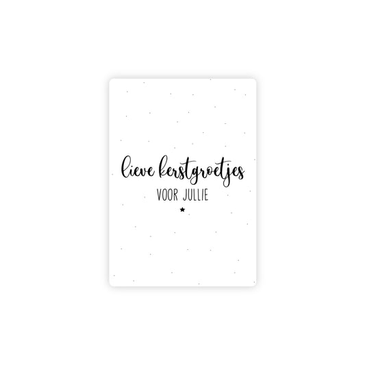 Kerstkaart - lieve kerstgroetjes voor jullie - zwart/wit - A6