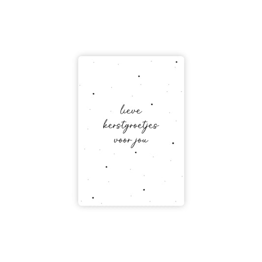 Kerstkaart - lieve kerstgroetjes voor jou - zwart/wit - A6