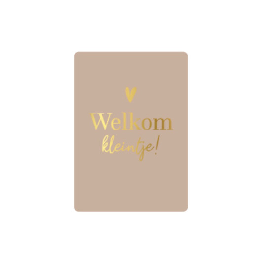 Minikaartje - welkom kleintje - nude - A7