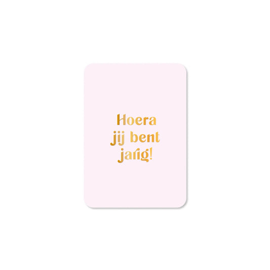 Ansichtkaart - hoera jij bent jarig